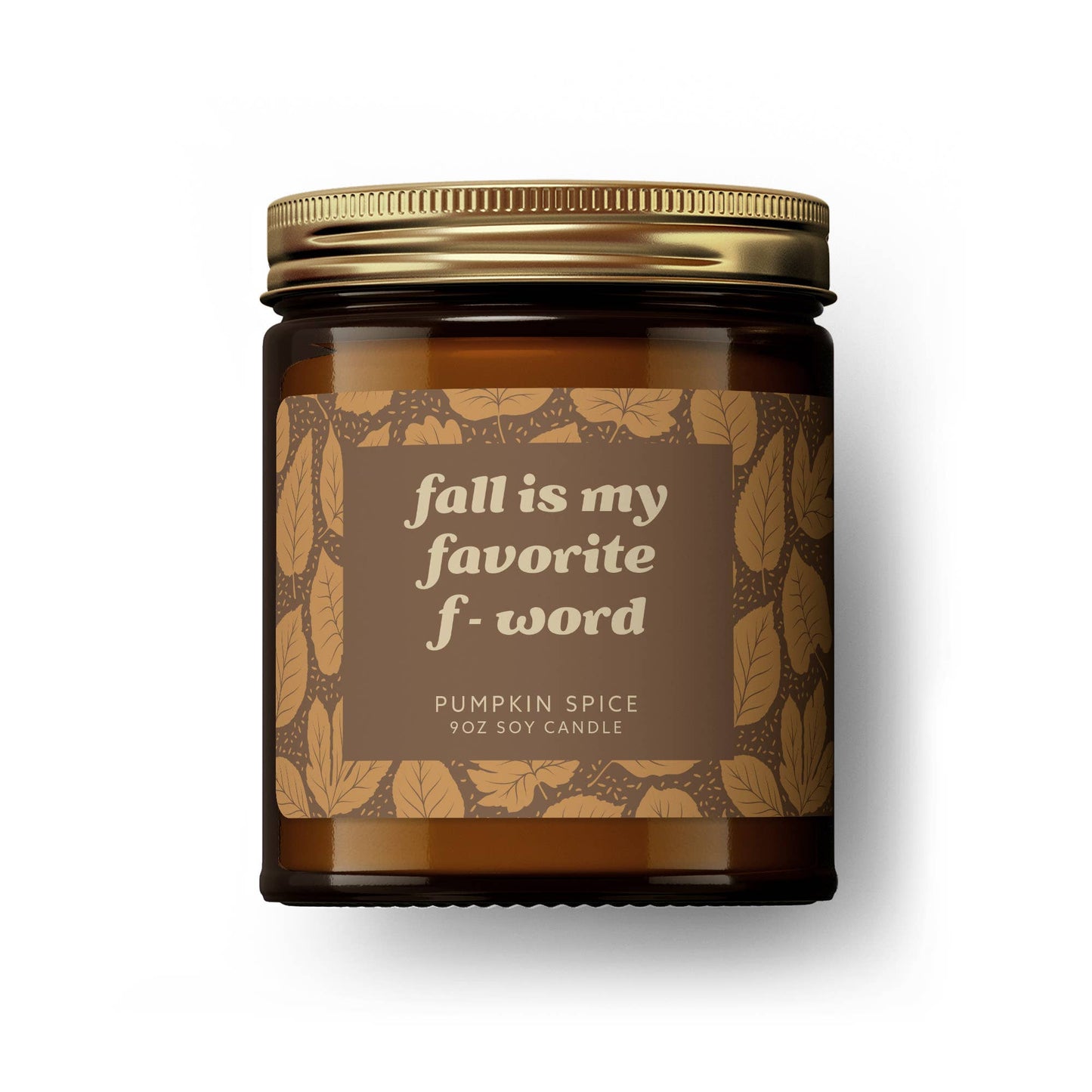 "Fall Is My Favorite F-Word" Plant Based Wax Candle