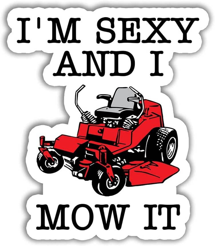 I'm Sexy and I Mow It Funny Punny Dad Joke Sticker