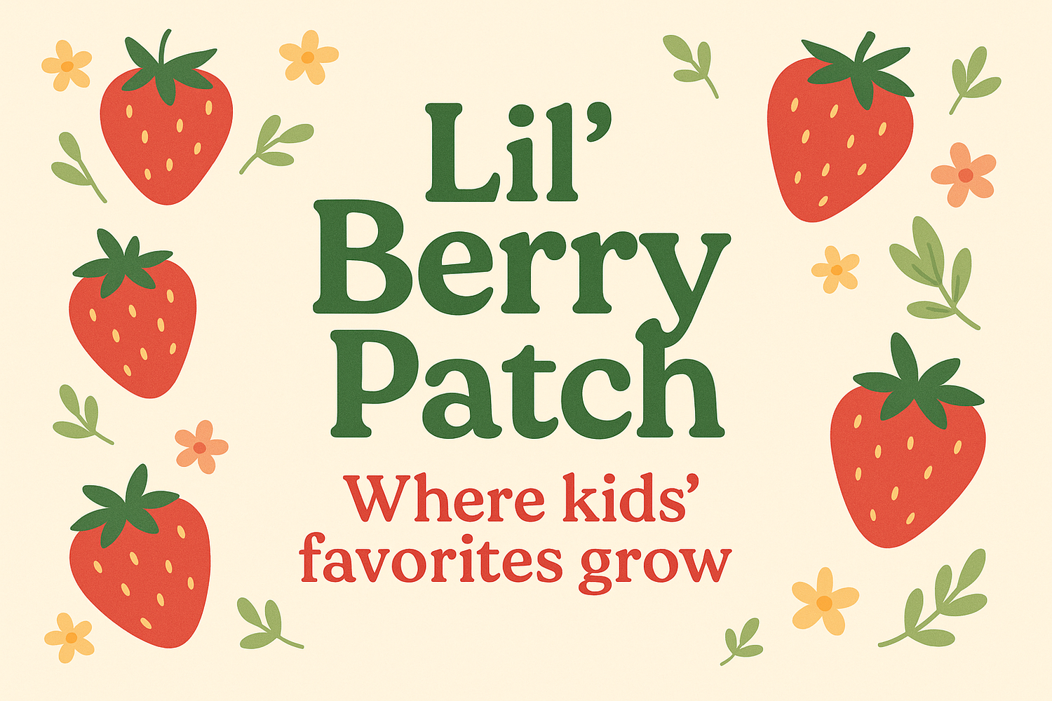 🍓 Lil’ Berry Patch 🍓