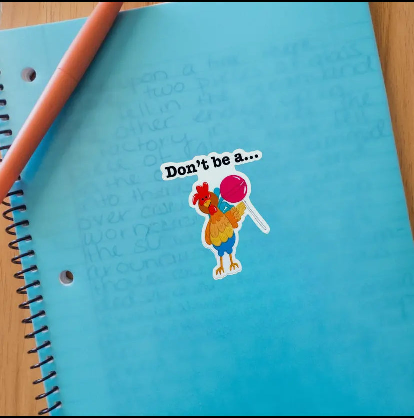 Don'T Be A - Funny Chicken & Lollipop
Pun Sticker Waterproof