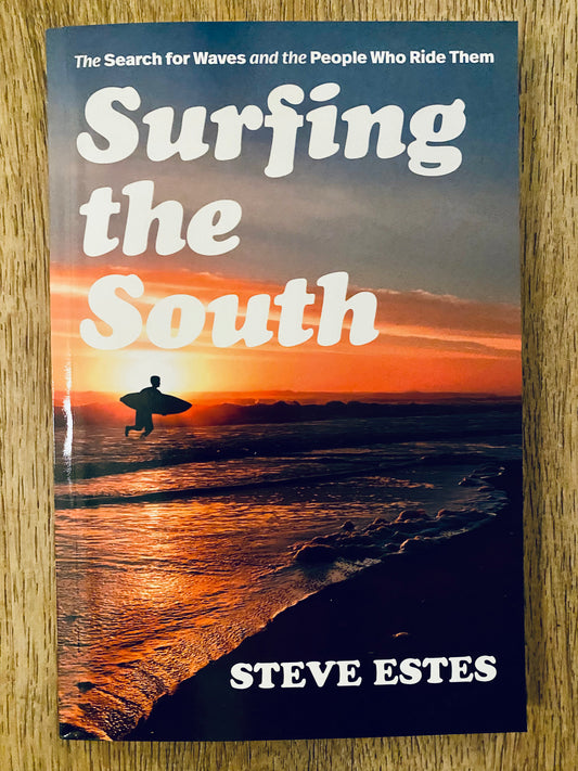 Surfing The South by Steve Estes