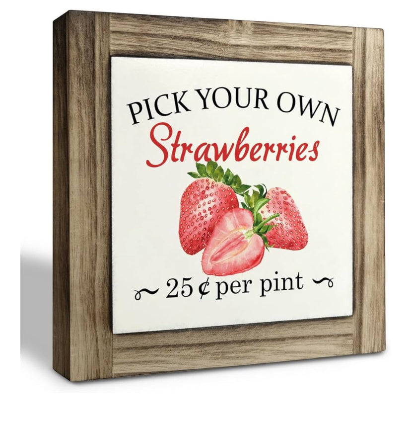“Pick Your Own Strawberries” Framed Box Sign