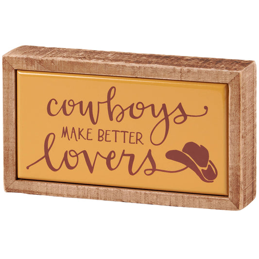 Cowboys Make Better Lovers Box Sign Mini