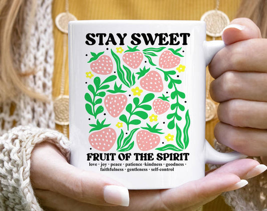 Stay Sweet Strawberries - Inspirational Saying Coffee Mug