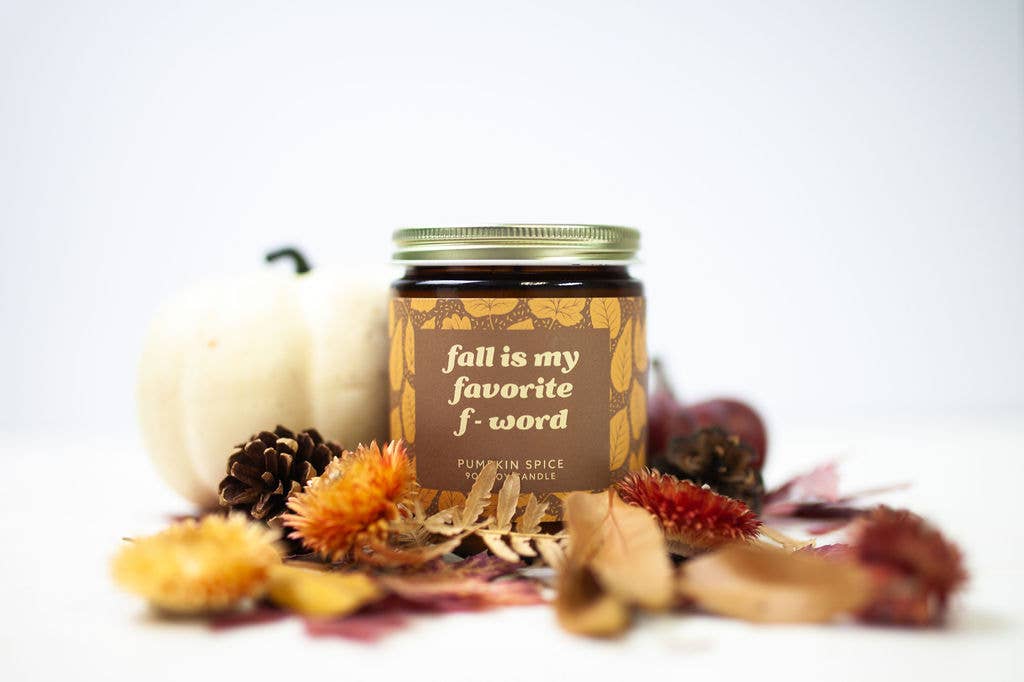 "Fall Is My Favorite F-Word" Plant Based Wax Candle