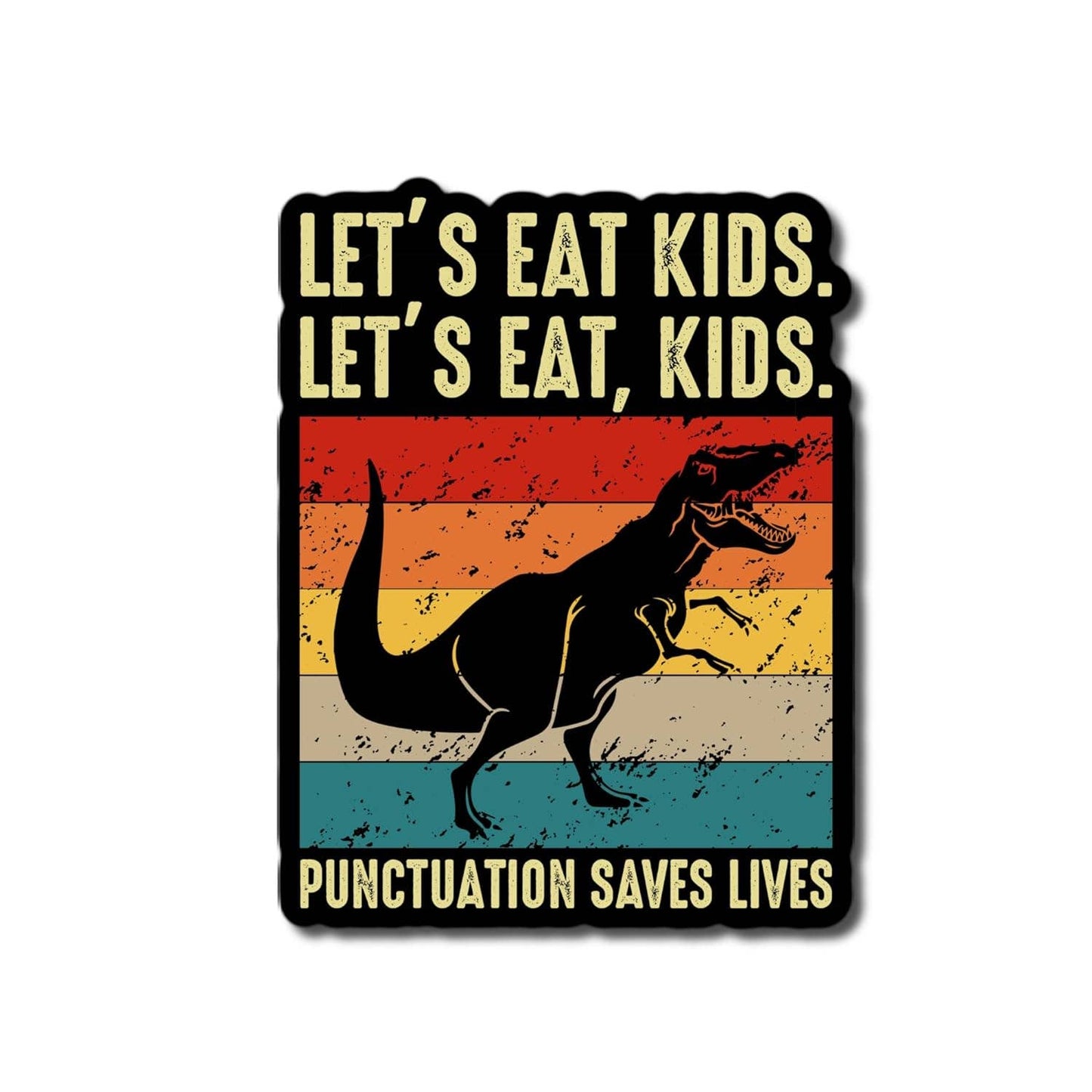 Let's Eat Kids Let's Eat, Kids Puncuation Matters Sticker